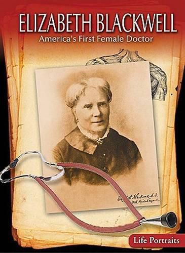 Cover image for Elizabeth Blackwell: America's First Female Doctor