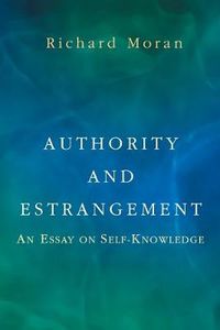 Cover image for Authority and Estrangement: An Essay on Self-knowledge