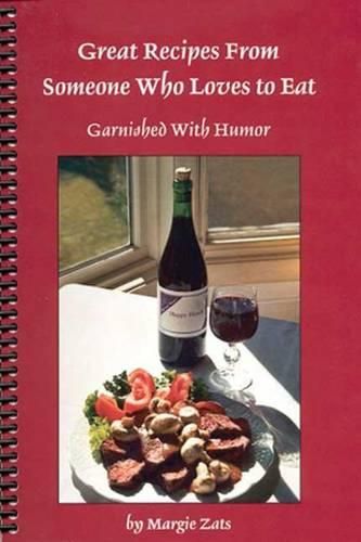 Cover image for Great Recipes from Someone Who Loves Eat: Garnished with Humor