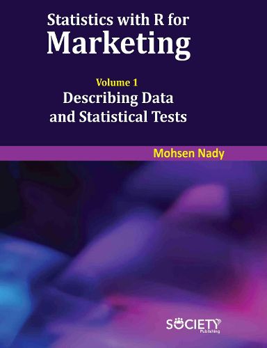 Cover image for Statistics with R for Marketing: Volume 1