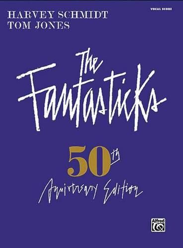Cover image for The Fantasticks: 50th Anniversary Edition/Vocal Score