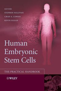 Cover image for Human Embryonic Stem Cells: The Practical Handbook