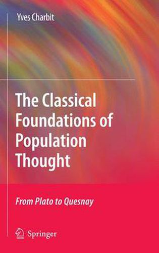 Cover image for The Classical Foundations of Population Thought: From Plato to Quesnay