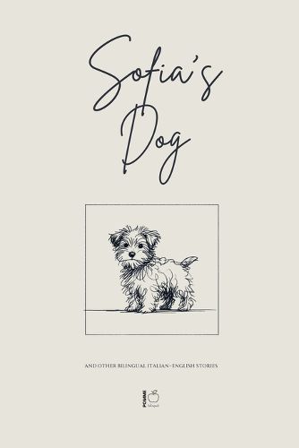 Cover image for Sofia's Dog And Other Bilingual Italian-English Stories