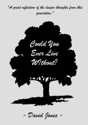 Cover image for Could You Ever Live Without?