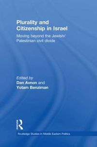 Cover image for Plurality and Citizenship in Israel: Moving Beyond the Jewish/Palestinian Civil Divide