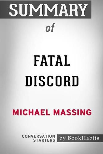 Summary of Fatal Discord by Michael Massing: Conversation Starters