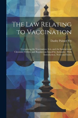 Cover image for The Law Relating to Vaccination