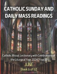 Cover image for Catholic Sunday and Daily Mass Readings for June 2024