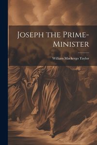 Cover image for Joseph the Prime-Minister