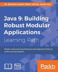 Cover image for Java 9: Building Robust Modular Applications