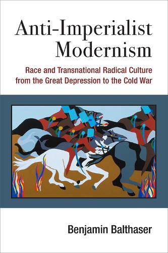 Cover image for Anti-Imperialist Modernism: Race and Transnational Radical Culture