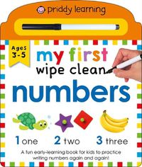 Cover image for Priddy Learning: My First Wipe Clean Numbers