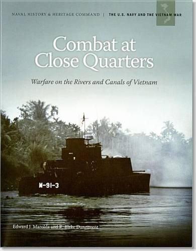 Combat at Close Quarters: Warfare on the Rivers and Canals of Vietnam: Warfare on the Rivers and Canals of Vietnam