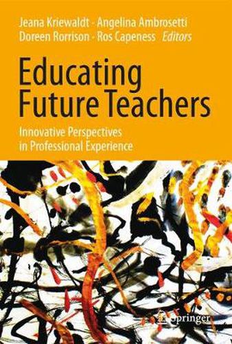 Cover image for Educating Future Teachers: Innovative Perspectives in Professional Experience