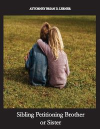 Cover image for Sibling Petitioning Brother or Sister