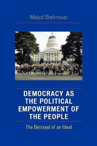 Cover image for Democracy as the Political Empowerment of the People: The Betrayal of an Ideal