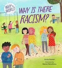 Cover image for Why in the World: Why is there Racism?