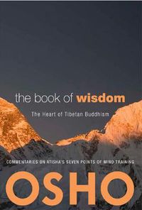 Cover image for The Book of Wisdom: The Heart of Tibetan Buddhism. Commentaries on Atisha's Seven Points of Mind Training
