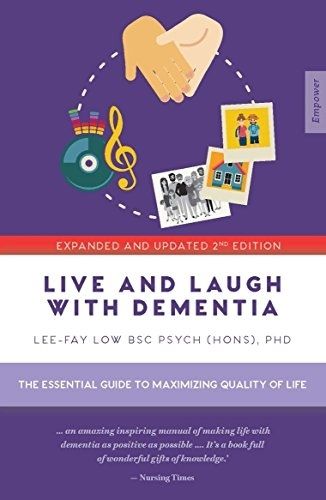 Cover image for Live and Laugh with Dementia: The Essential Guide to Maximizing Quality of Life