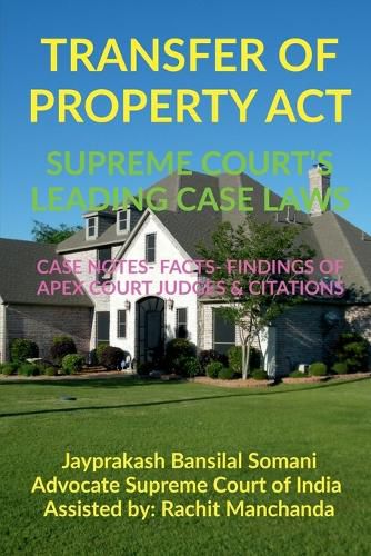 Cover image for Transfer of Property Act- Supreme Court's Leading Case Laws