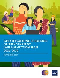 Cover image for Greater Mekong Subregion Gender Strategy Implementation Plan 2025-2030