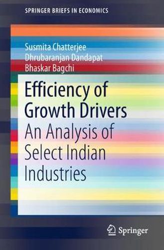 Cover image for Efficiency of Growth Drivers: An Analysis of Select Indian Industries