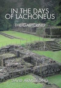 Cover image for In the Days of Lachoneus: The Gathering