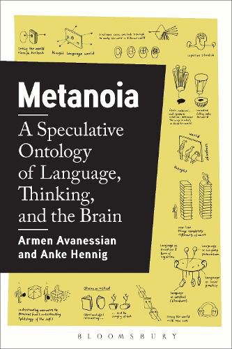 Cover image for Metanoia: A Speculative Ontology of Language, Thinking, and the Brain