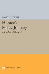 Cover image for Horace's Poetic Journey: A Reading of Odes 1-3