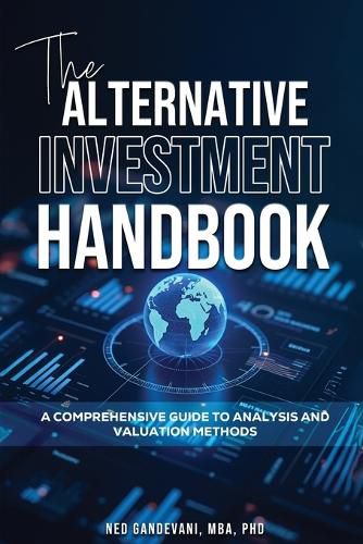 Cover image for The Alternative Investment Handbook, A Comprehensive Guide to Analysis and Valuation Methods
