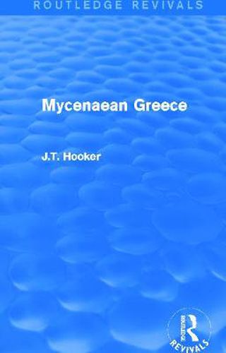 Cover image for Mycenaean Greece (Routledge Revivals)