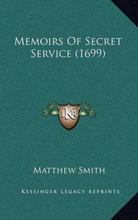 Cover image for Memoirs of Secret Service (1699)