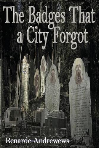 Cover image for The Badges A City Forgot: An Undercover Cop's Story