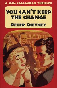 Cover image for You Can't Keep The Change: A Slim Callaghan Thriller