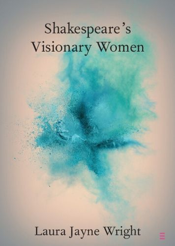 Cover image for Shakespeare's Visionary Women