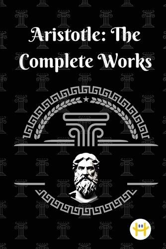 Cover image for Aristotle: The Complete Works