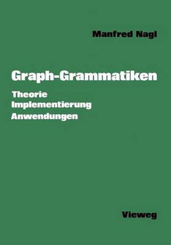 Cover image for Graph-Grammatiken: Theorie Anwendungen Implementierung