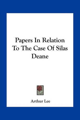 Papers in Relation to the Case of Silas Deane