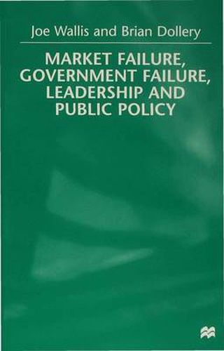 Cover image for Market Failure, Government Failure, Leadership and Public Policy