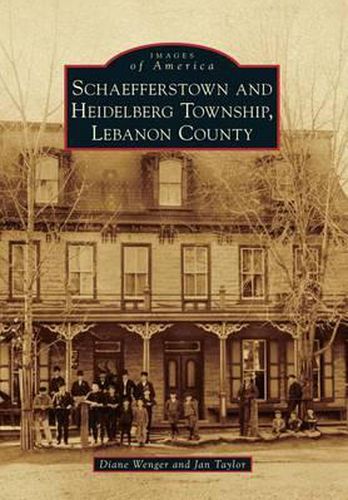 Cover image for Schaefferstown and Heidelberg Township, Lebanon County