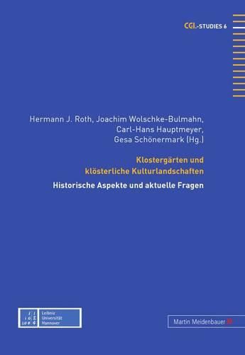 Cover image for Klostergaerten Und Kloesterliche Kulturlandschaften: Historische Aspekte Und Aktuelle Fragen