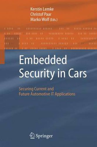 Cover image for Embedded Security in Cars: Securing Current and Future Automotive IT Applications