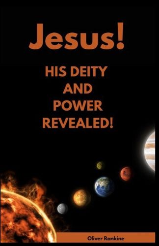Cover image for Jesus His Deity and Power Revealed