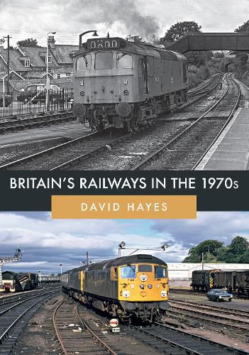 Cover image for Britain's Railways in the 1970s