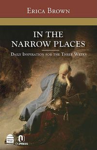 Cover image for In the Narrow Places: Commentary on the 3 Weeks