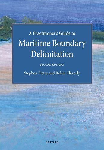 Cover image for A Practitioner's Guide to Maritime Boundary Delimitation