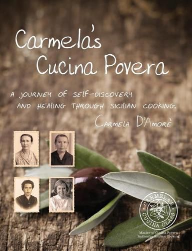 Cover image for Carmela's Cucina Povera: A journey of self-discovery and healing through Sicilian cooking