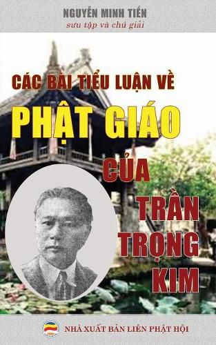 Cac bai ti&#7875;u lu&#7853;n v&#7873; Ph&#7853;t giao c&#7911;a Tr&#7847;n Tr&#7885;ng Kim: B&#7843;n in n&#259;m 2017