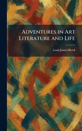Cover image for Adventures in Art Literature and Life
